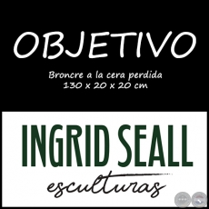 Obra: OBJETIVO - Artista: Ingrid Seall